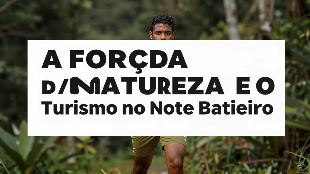 A Fora da Natureza e o Turismo no Norte Brasileiro