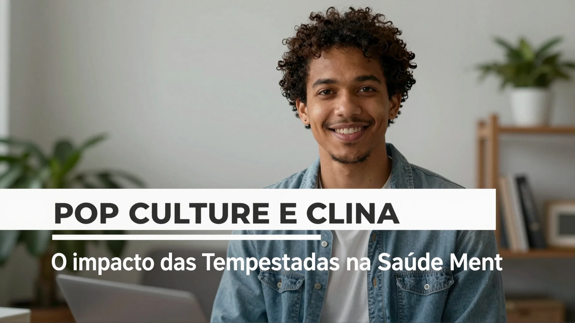 Pop Culture e Clima: O Impacto das Tempestades na Saúde Mental da População
