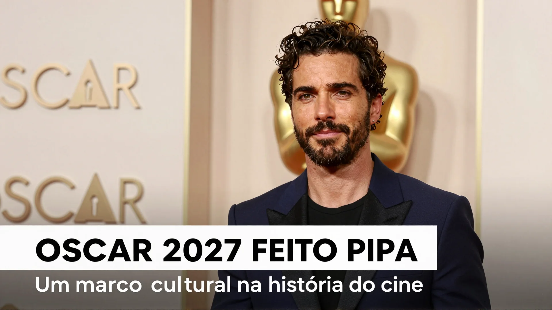 Oscar 2027 Feito Pipa: Um marco cultural na história do cinema nacional