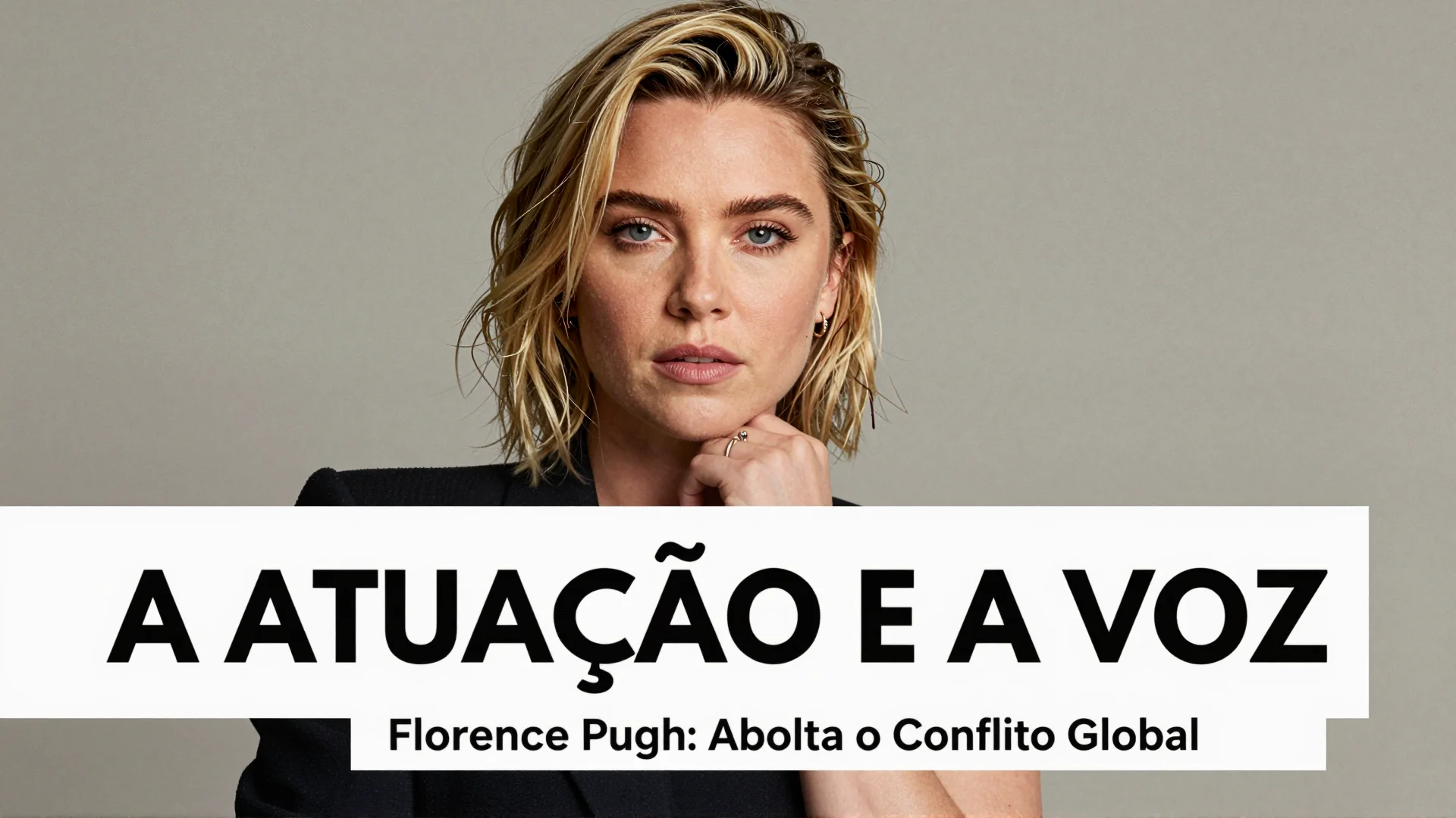 A Atuação e a Voz: Florence Pugh Aborda o Conflito Global