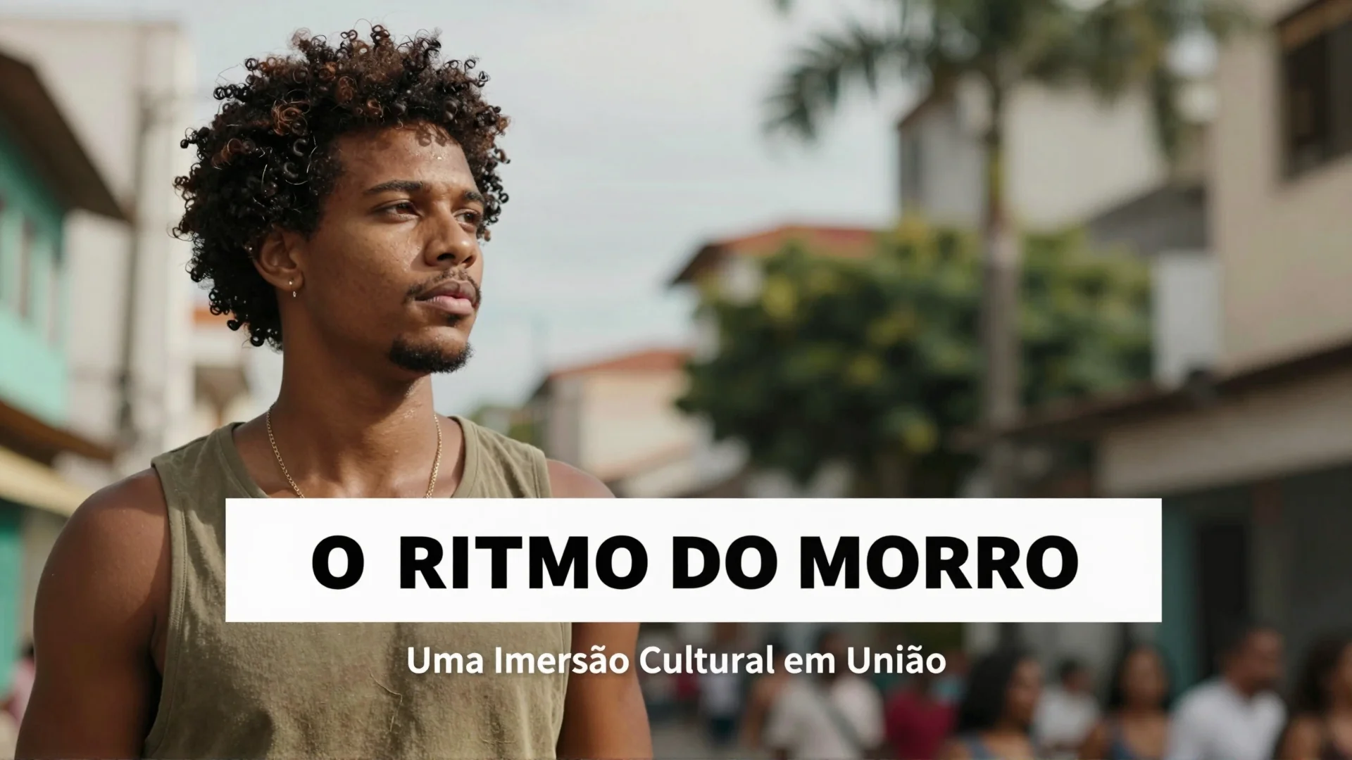 O Ritmo do Morro: Uma Imersão Cultural em União