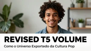 Revised T5 Volume Como o Universo Expandido da Cultura Pop Pode Redefinir Seu Di