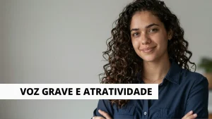 Voz grave e atratividade O que a cincia diz sobre relacionamentos e cinema
