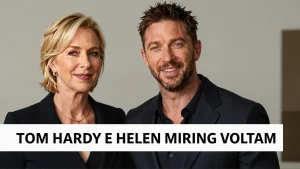 Tom Hardy e Helen Mirren voltam a animar o entretenimento cultura pop nacional